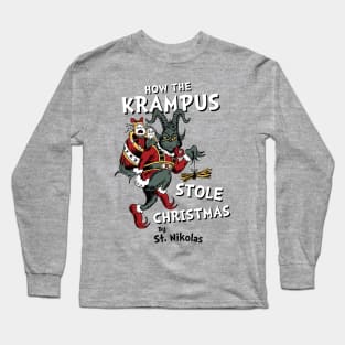 How the Krampus Stole Christmas - Creepy Cute Children's Book Long Sleeve T-Shirt